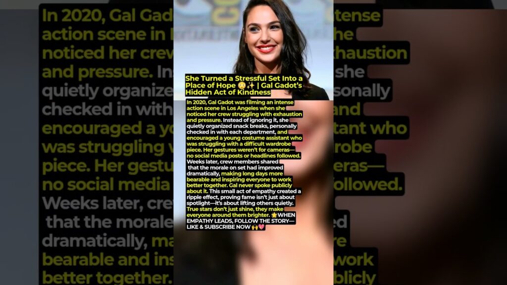 She Turned a Stressful Set Into a Place of Hope 😳✨ | Gal Gadot’s Hidden Act of Kindness
