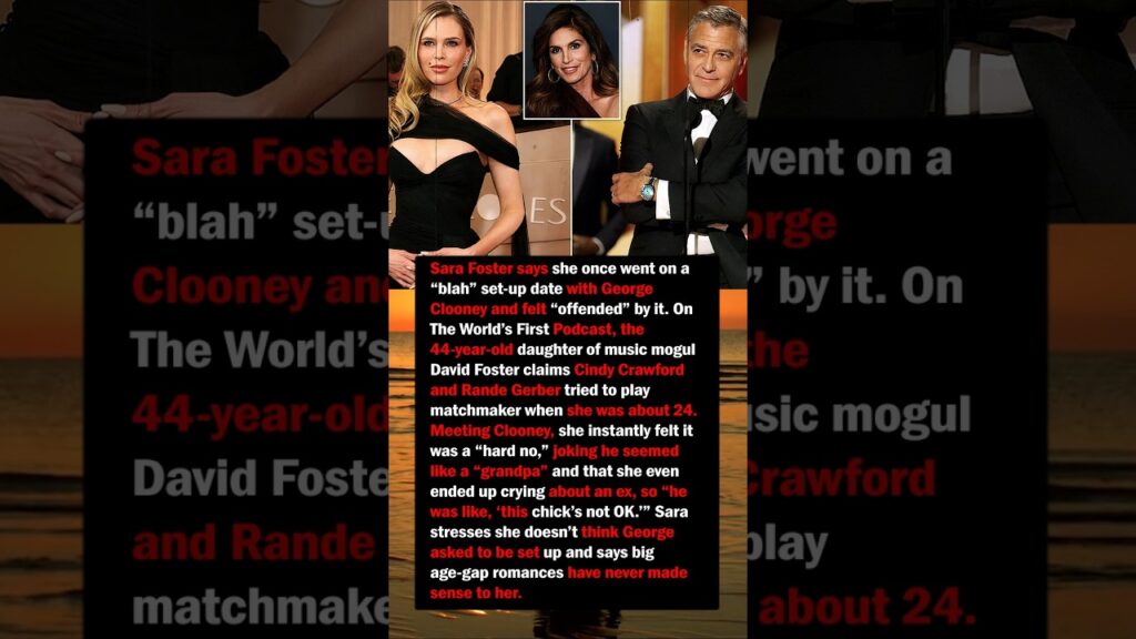 Sara Foster Felt “Offended” by George Clooney Set‑Up
