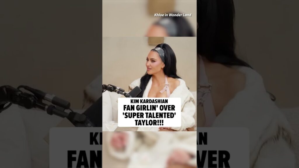 Kim Kardashian Praises Taylor Swift as 'Super Talented' Despite Infamous Beef