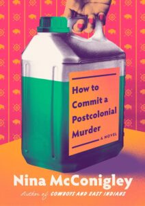 Nina McConigley, How to Commit a Postcolonial Murder