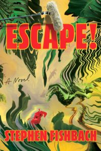 Stephen Fishbach, Escape!