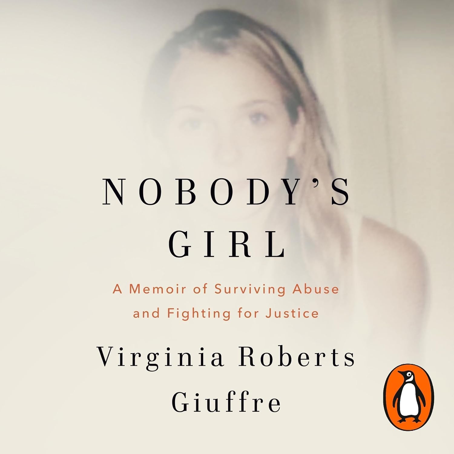 Nobody's Girl: a Memoir of Surviving Abuse and Fighting for Justice