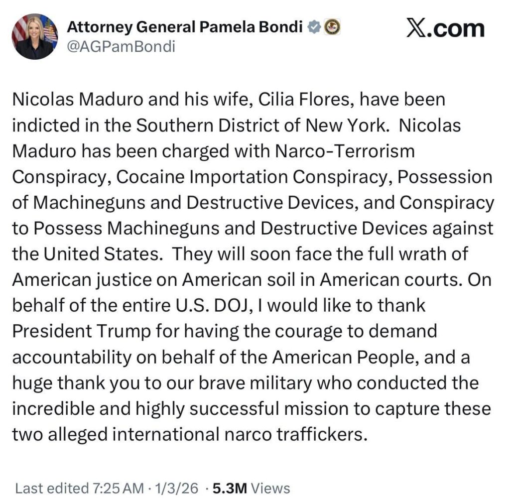 Venezuelan President Nicolas Maduro & his wife have been indicted, Pam Bondi shares. Maduro has been charged with Narco-Terrorism Conspiracy, Cocaine Importation Conspiracy, Possession of Machineguns & Destructive Devices, and Conspiracy to Possess Machineguns & Destructive Devices against the U.S..