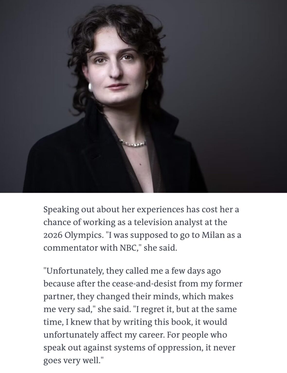 Retired Olympic gold medalist Gabriella Papadakis on being fired from NBC’s Olympic coverage for speaking out about her controlling skating partner, Guillaume Cizeron: “For people who speak out against systems of oppression, it never goes very well."