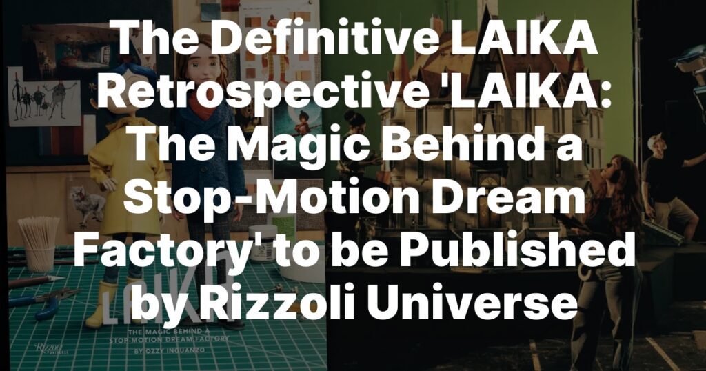 The Magic Behind a Stop-Motion Dream Factory’ The Magic Behind a Stop-Motion Dream Factory'
