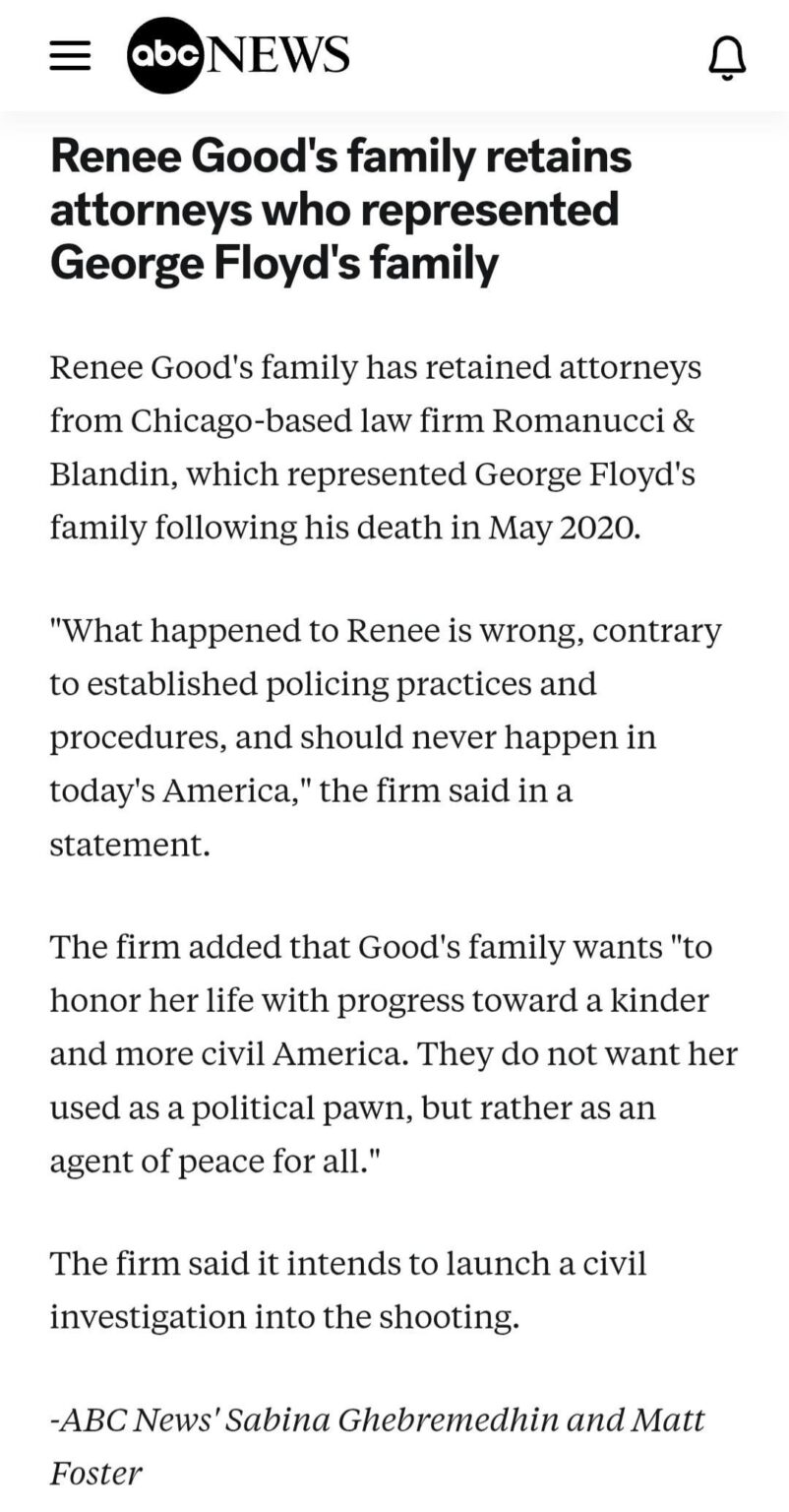Renee Good's family has retained attorneys from Chicago-based law firm Romanucci & Blandin, which represented George Floyd's family following his death in May 2020