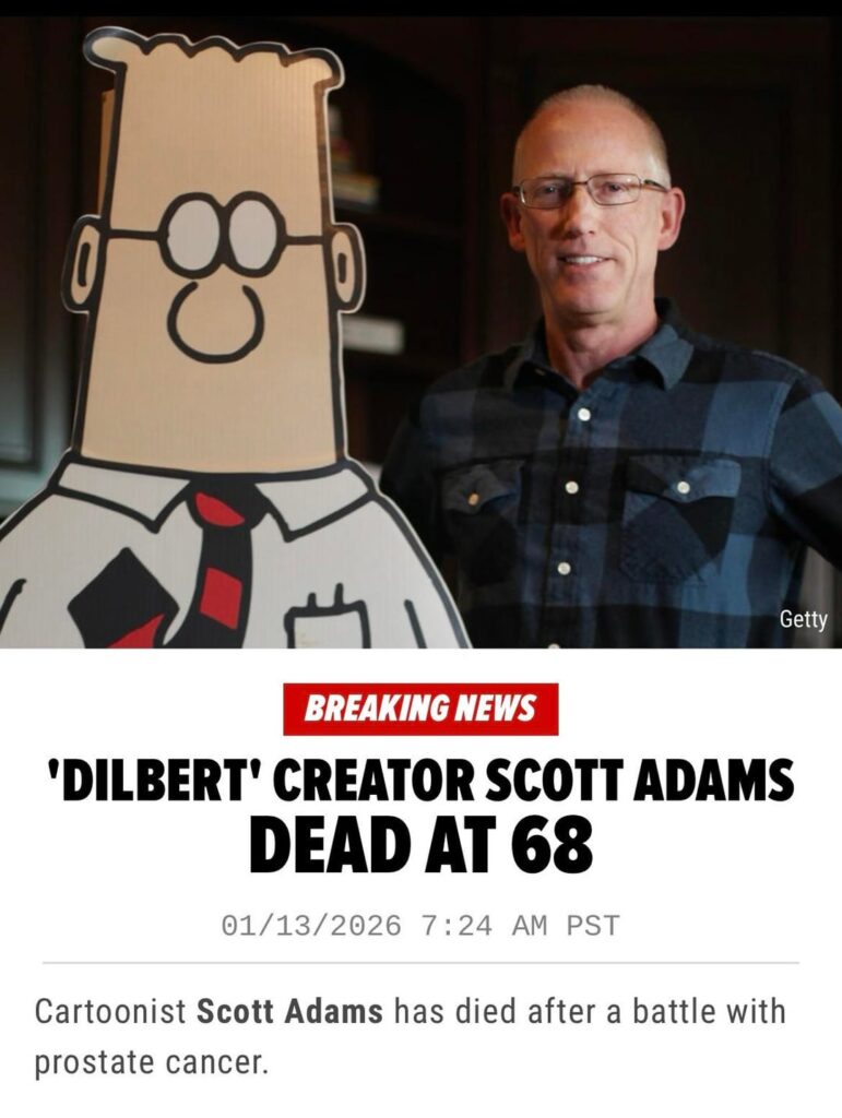 Scott Adams, the creator of the ‘Dilbert’ comic series and outspoken conservative commentator, has died at the age of 68 following a battle with prostate cancer.