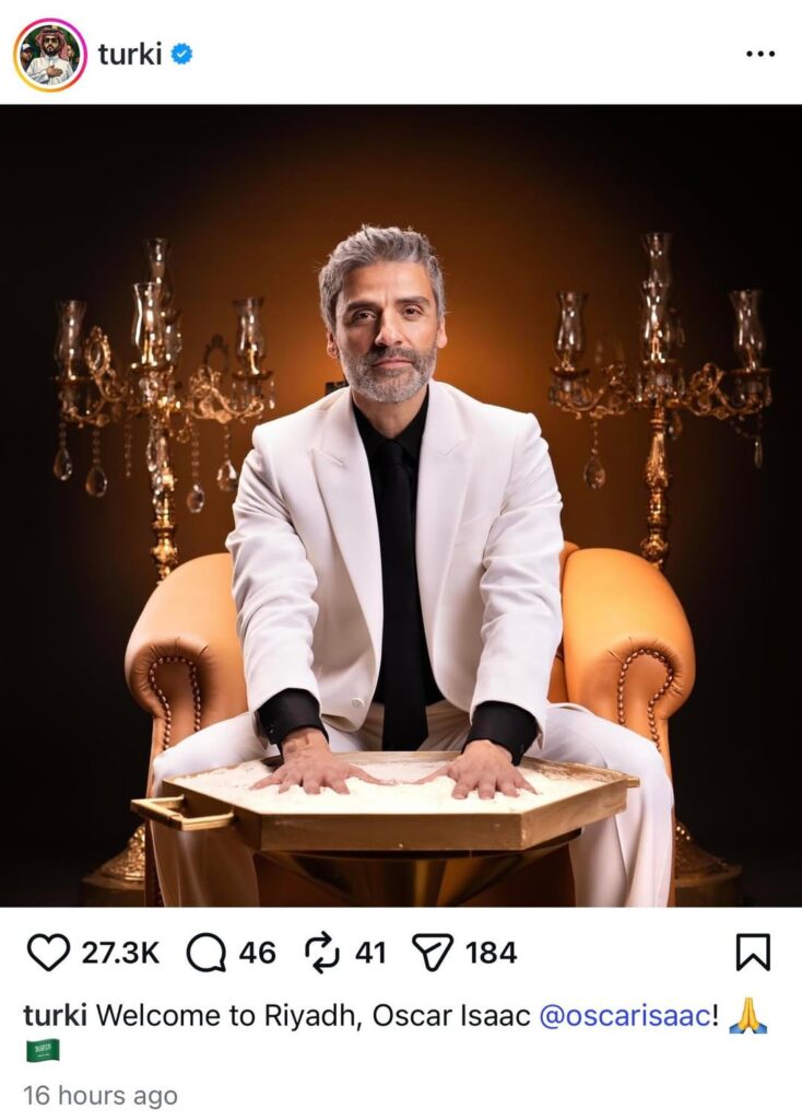 Turki Alalshikh (Saudi government official, chairman of the General Entertainment Authority, adviser at the Royal Court and billionaire) welcoming Oscar Isaac, Katy Perry and more to Riyadh
