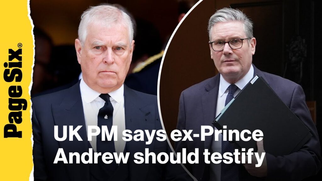 British prime minister says ex-Prince Andrew should testify before Congress over Epstein British prime minister says ex-Prince Andrew should testify before Congress over Epstein