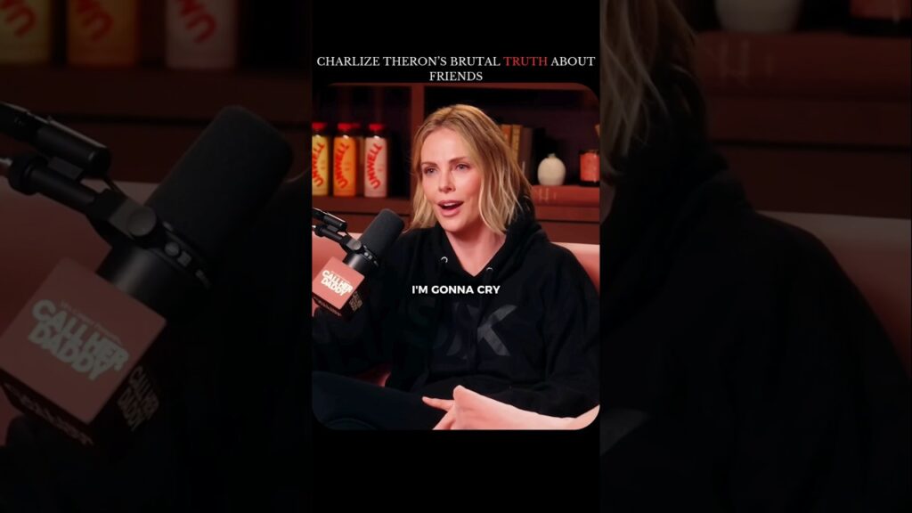 Charlize Theron’s Brutal Truth About Friends
