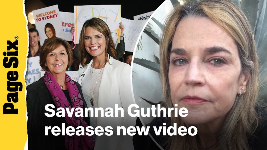 Savannah Guthrie tells mom Nancy’s kidnapper in new video ‘it’s never late to do the right thing’