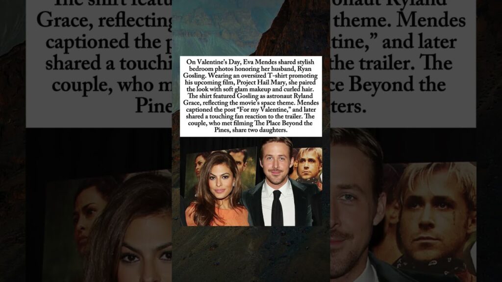 Eva Mendes Celebrates Ryan Gosling’s Project Hail Mary on Valentine’s Day