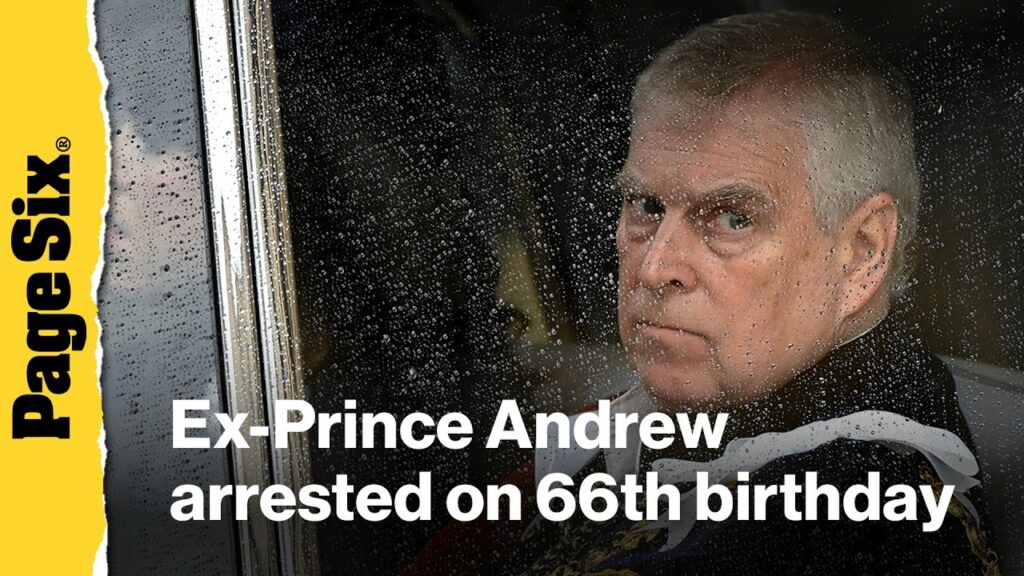 Ex-Prince Andrew arrested on 66th birthday amid explosive Epstein files revelations Ex-Prince Andrew arrested on 66th birthday amid explosive Epstein files revelations