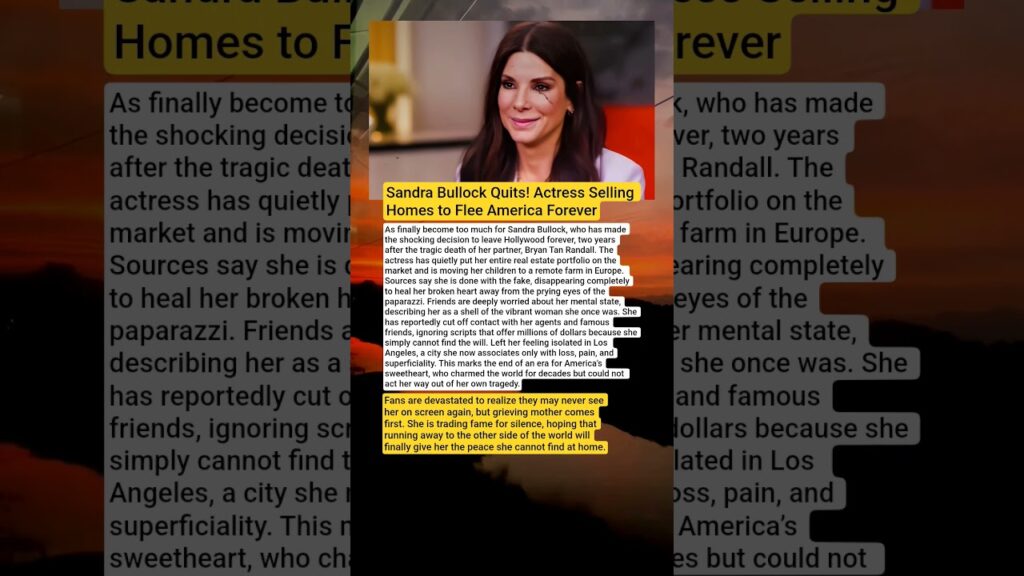 Sandra Bullock Is Selling Everything and Leaving America — Hollywood May Never See Her Again