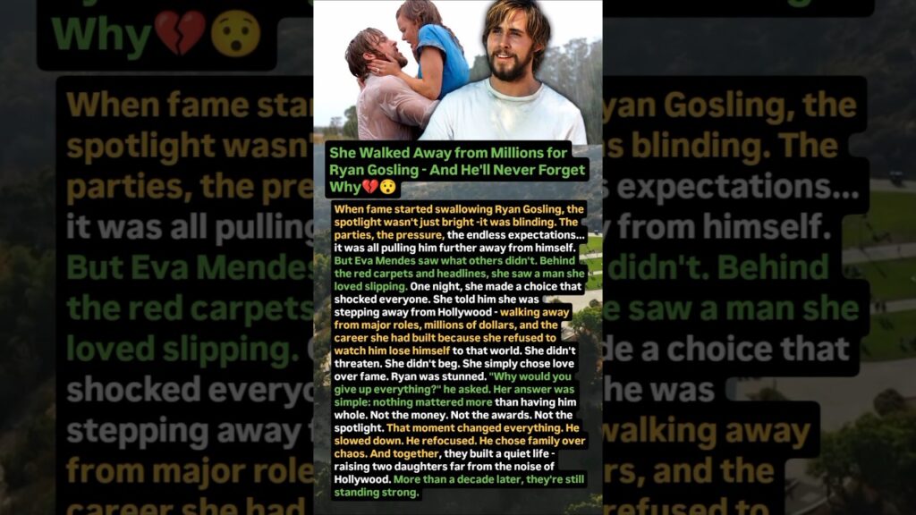 She Walked Away from Millions for Ryan Gosling - And He'll Never Forget Why.
