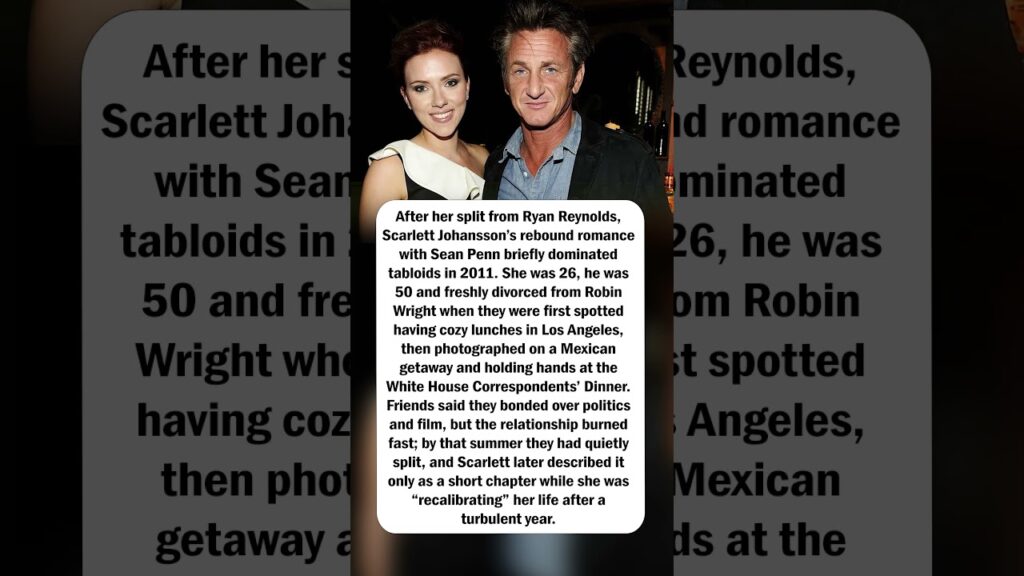 Scarlett Johansson & Sean Penn’s Brief 2011 Romance