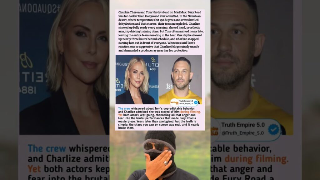 Charlize Theron Felt UNSAFE: The Explosive Tom Hardy Feud That Shocked Mad Max"