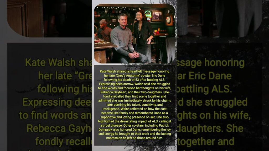 Kate Walsh pays emotional tribute to Eric Dane after his passing