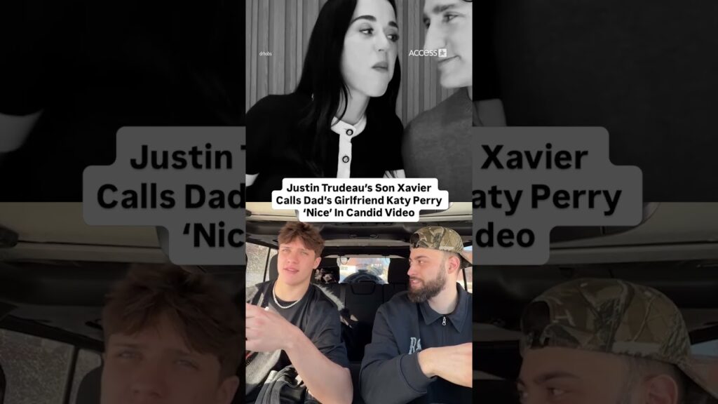 Justin Trudeau’s Son Xavier Calls Dad’s Girlfriend Katy Perry ‘Nice’ In Candid Video