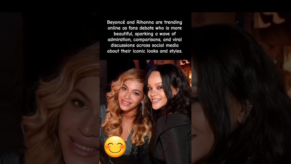 “Beyoncé or Rihanna -Who’s More Beautiful? 👀💥” #celebritynews
