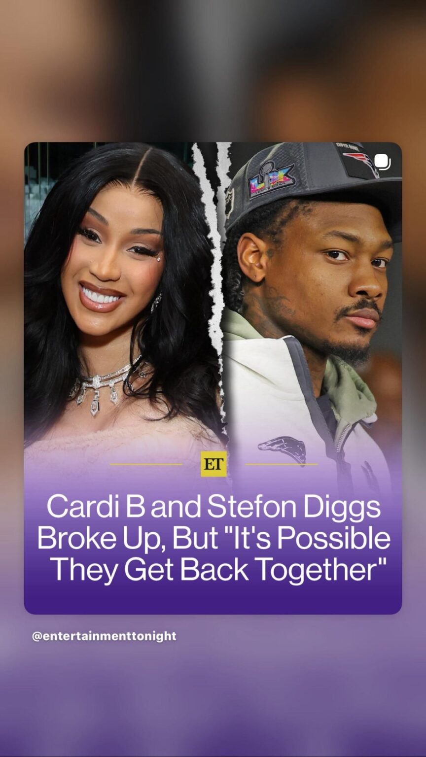 cardi b and stefon diggs BREAK UP (per entertainment tonight)