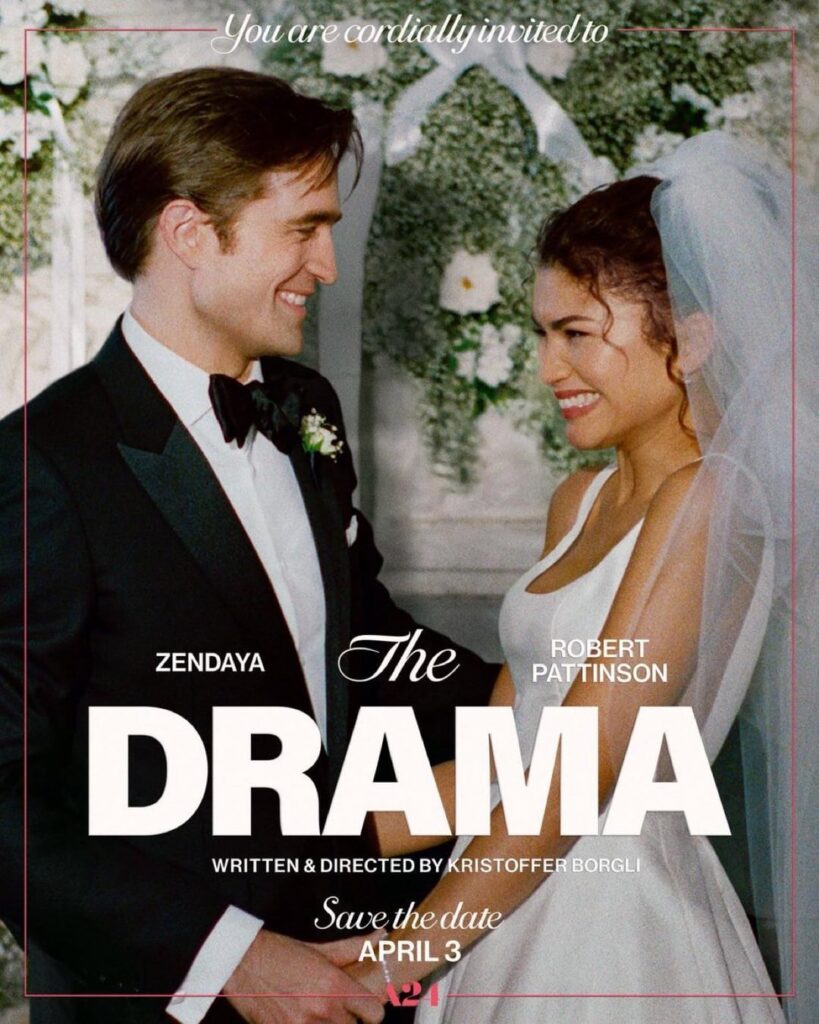 New posters for ‘THE DRAMA’ starring Zendaya and Robert Pattinson.