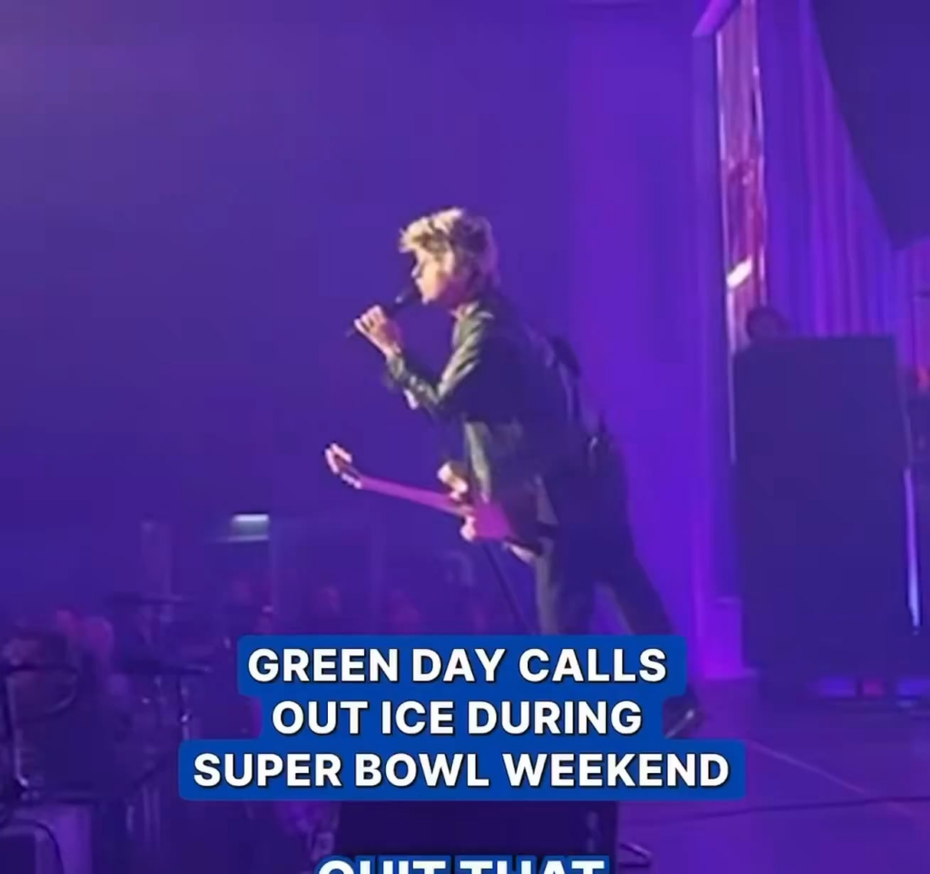 At Super Bowl Weekend, Green Day calls out ICE and Trump.