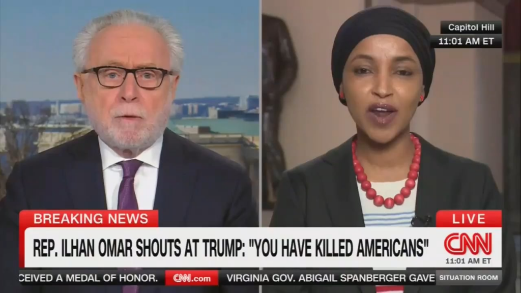 CNN:  "Should you have just boycotted the [State of the Union] address?  Sen. Ilhan Omar:  "No...the president talked about protecting Americans, and I just had to remind him that his administration was responsible for killing two of my constituents."