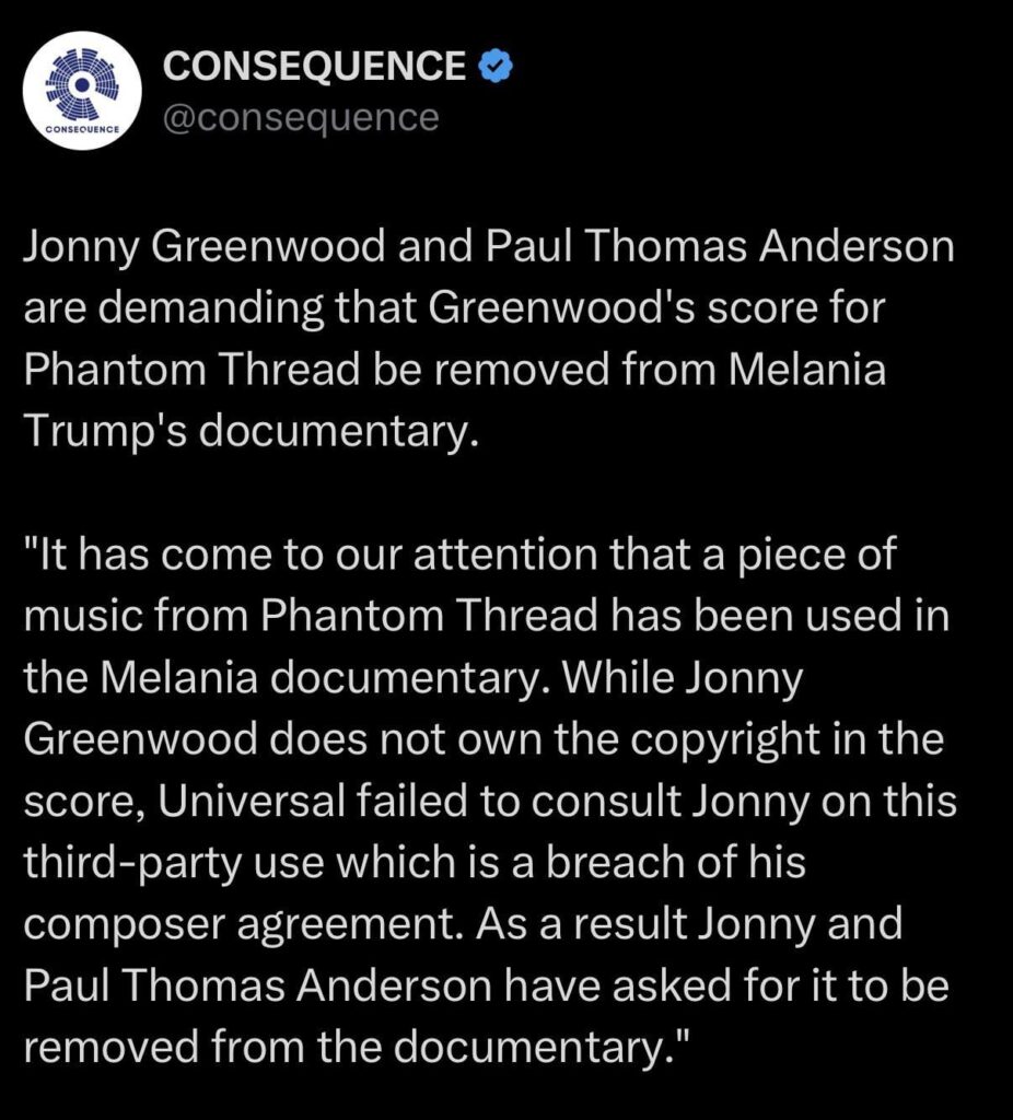 Jonny Greenwood and Paul Thomas Anderson are demanding that Greenwood's score for Phantom Thread be removed from Melania Trump's documentary