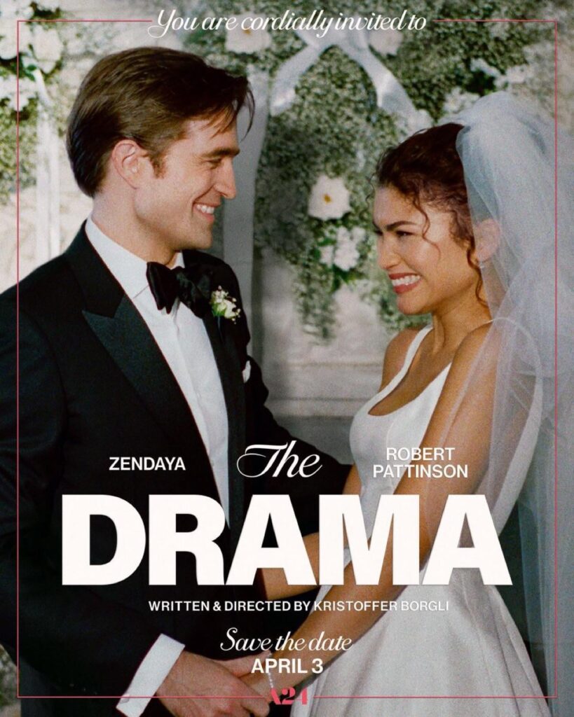 New poster for Kristoffer Borgli’s THE DRAMA, starring Zendaya and Robert Pattinson.