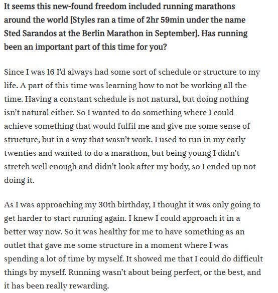 Harry Styles on why he has ran marathons: It showed me that I could do difficult things by myself. Running wasn’t about being perfect, or the best, and it has been really rewarding.