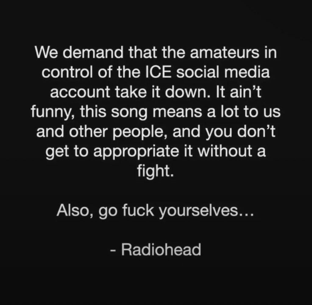 Radiohead issue joint statement decrying the use of the group’s song Let Down in pro-ICE video.