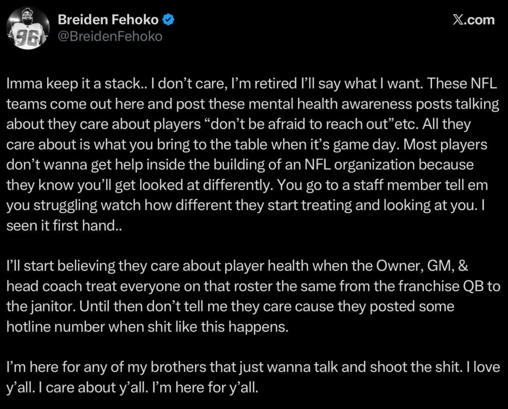 Retired NFL player Breiden Fehoko: “…I’ll start believing they care about player health when the Owner, GM, & head coach treat everyone on that roster the same from the franchise QB to the janitor. Until then don’t tell me they care cause they posted some hotline number when shit like this happens…”