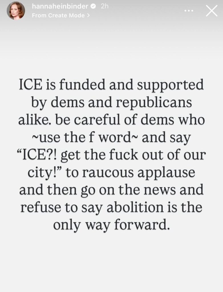 Hannah Einbinder calls out Minneapolis Mayor Jacob Frey: “ICE is funded and supported by dems and republicans alike. be careful of dems who ~use the f word~ and say "ICE?! get the fuck out of our city!" to raucous applause and then go on the news and refuse to say abolition is the only way forward.”