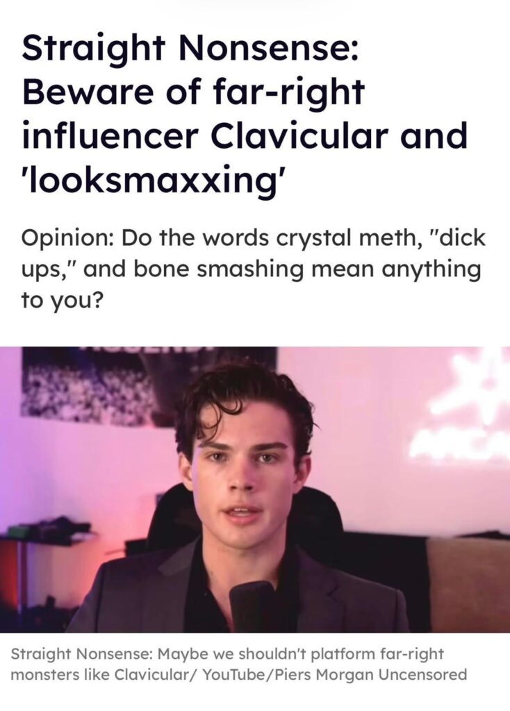 Straight Nonsense: Beware of far-right influencer Clavicular and 'looksmaxxing'. Opinion: Do the words crystal meth, "d*ck ups," and bone smashing mean anything to you?
