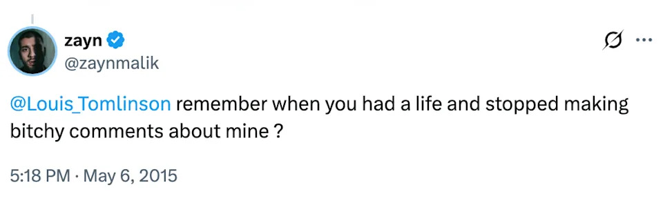Tweet from Zayn Malik to Louis Tomlinson about making negative comments about his life. Dated May 6, 2015