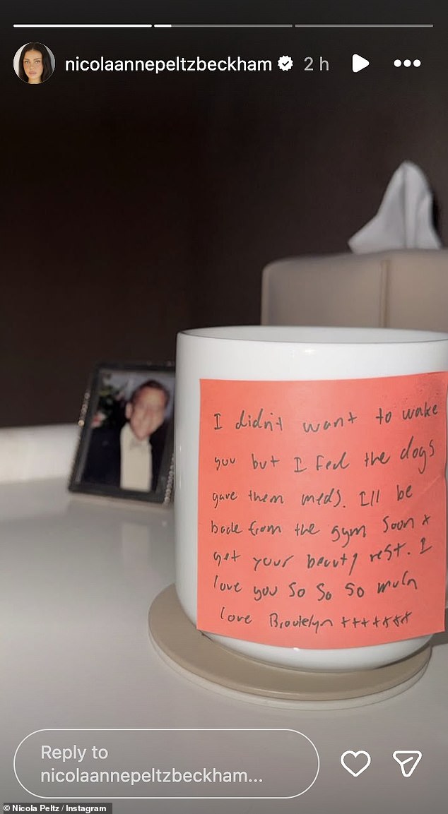 It read: 'I didn't want to wake you but I fed the dogs gave them meds. I'll be back from the gym soon, get your beauty rest. I love you so so so much love Brooklyn xxxxxxx'