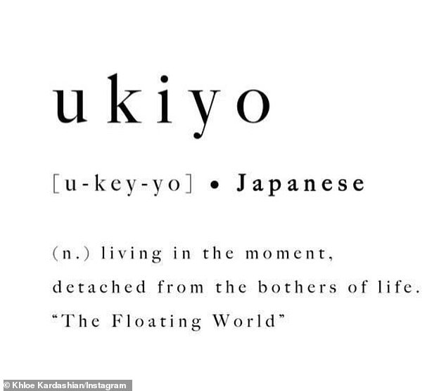 Kardashian included the definition of the Japanese word ukiyo, which translates to 'living in the moment detached from the bothers of life'