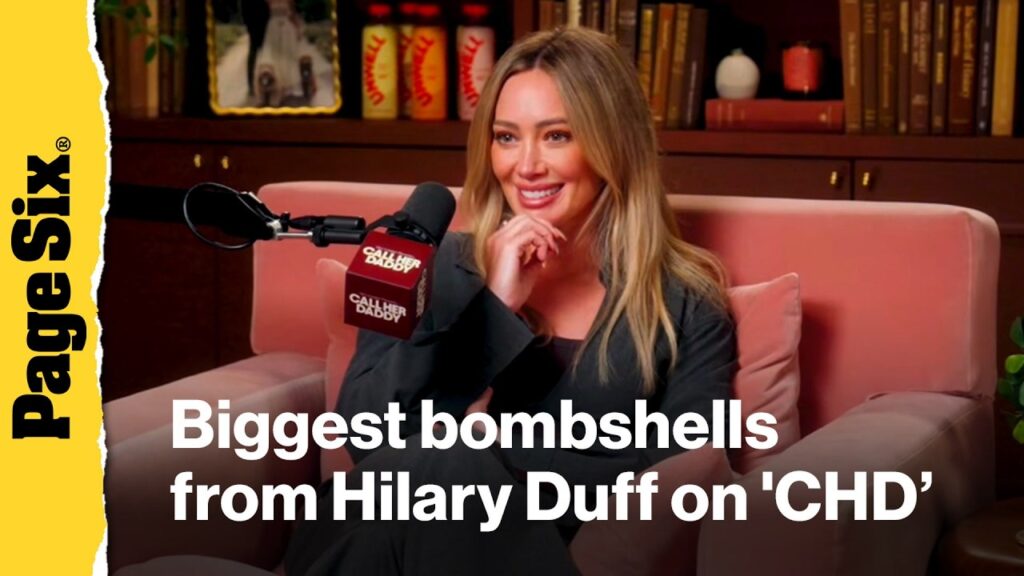Hilary Duff's biggest bombshells on 'Call Her Daddy': Ashley Tisdale drama and more