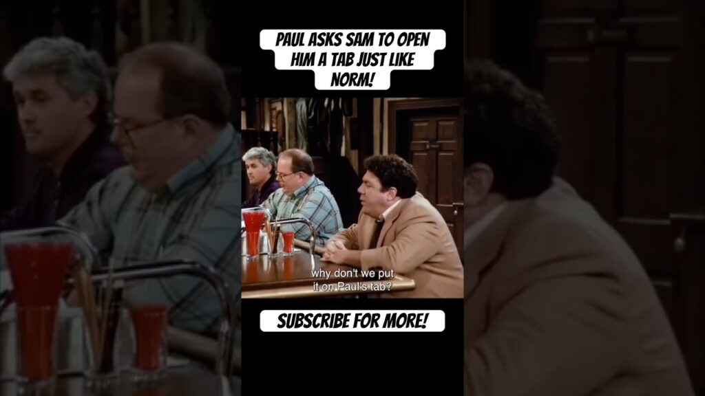 Paul Asks Sam To Open Him A Tab At Cheers Just Like Norm! π» #shorts #funny #comedy #tv #clips Paul Asks Sam To Open Him A Tab At Cheers Just Like Norm! π» #shorts #funny #comedy #tv #clips