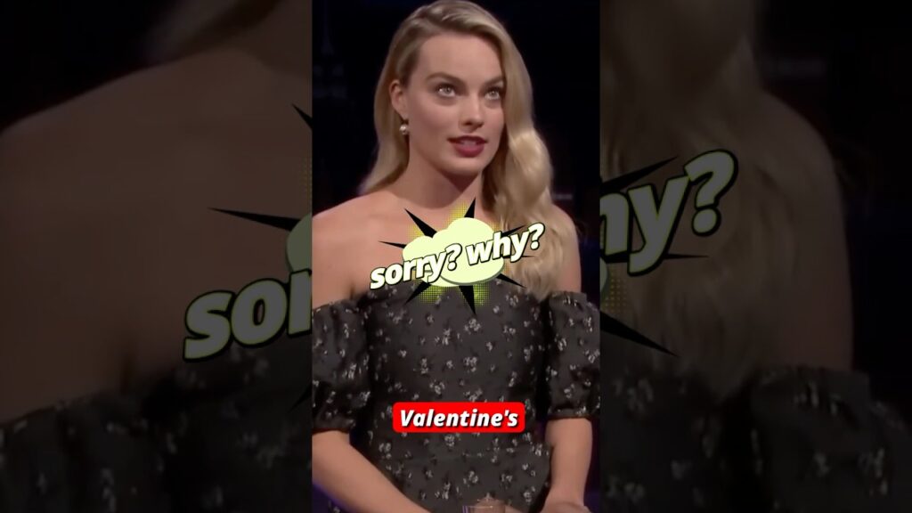 Margot Robbie feels sorry when she did this on Valentine Day