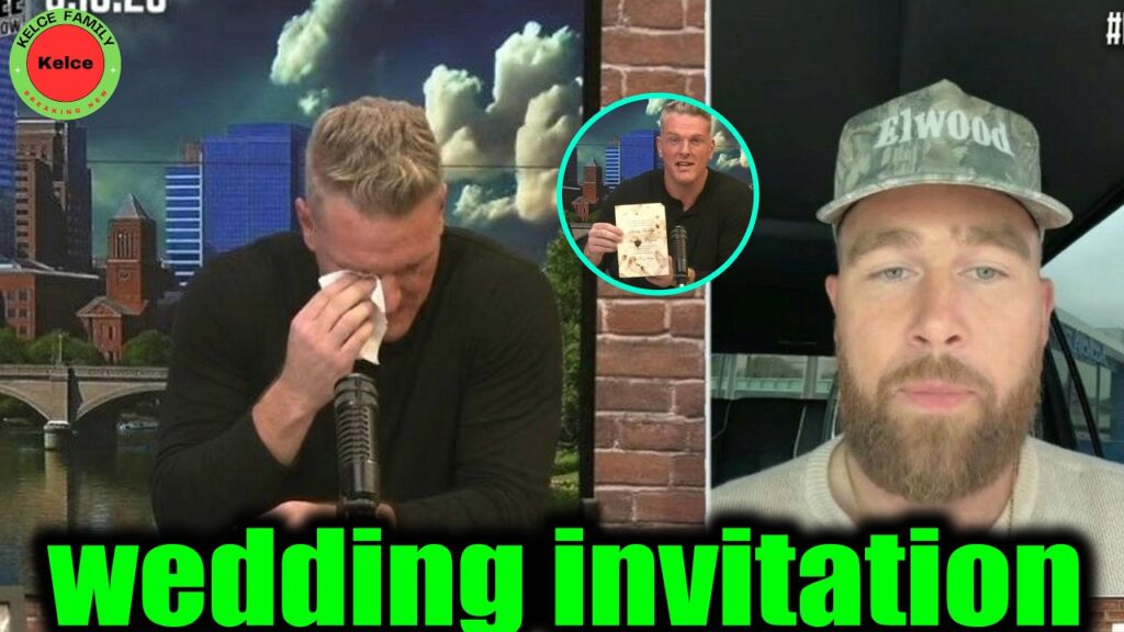 Pat McAfee was moved when Travis Kelce invited him to Taylor Swift's wedding on ESPN