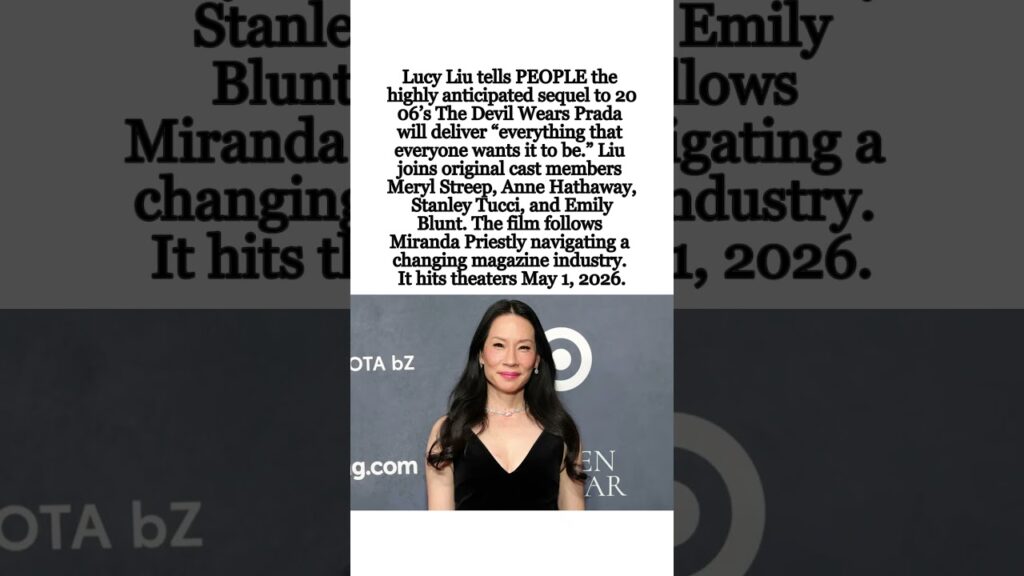 Lucy Liu Teases ‘The Devil Wears Prada 2’ “Everything Everyone Wants It to Be” #TheDevilWearsPrada2