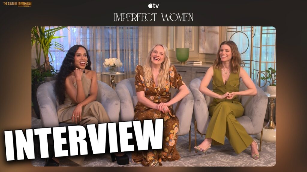 Elisabeth Moss, Kerry Washington & Kate Mara on Friendship, Secrets & Imperfect Women