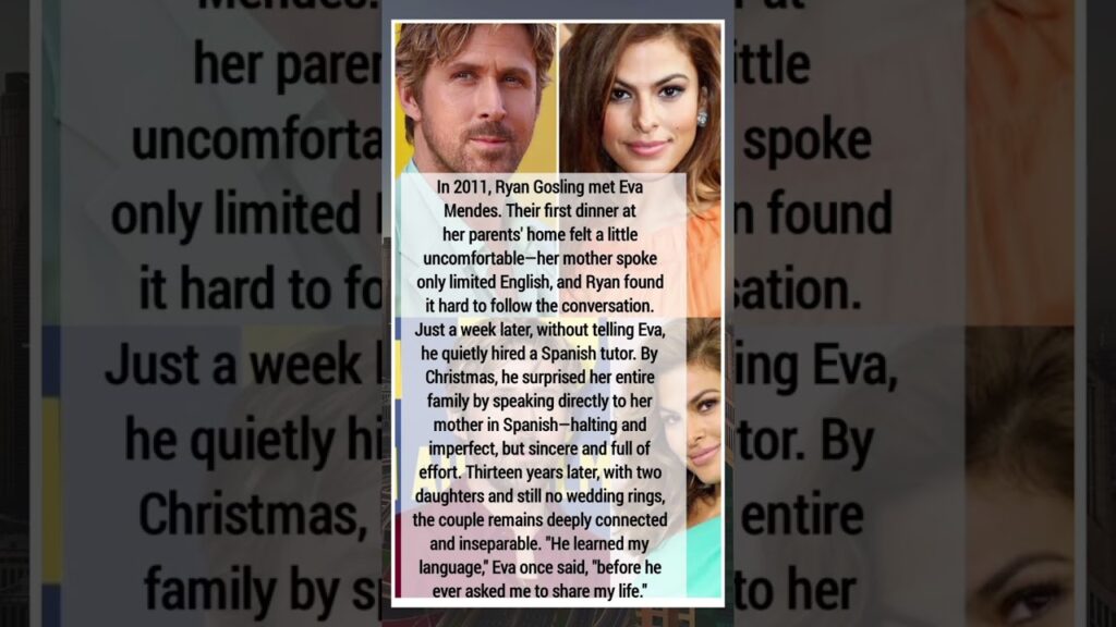 In 2011, Ryan Gosling met Eva Mendes. Their first dinner at her parents' home