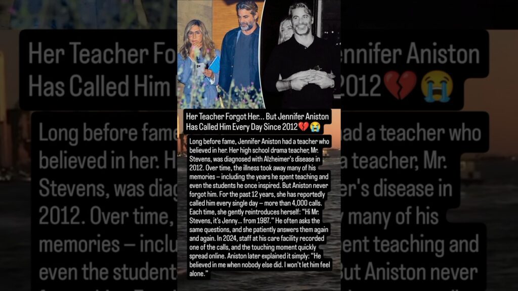Her Teacher Forgot Her... But Jennifer Aniston Has Called Him Every Day Since 2012.