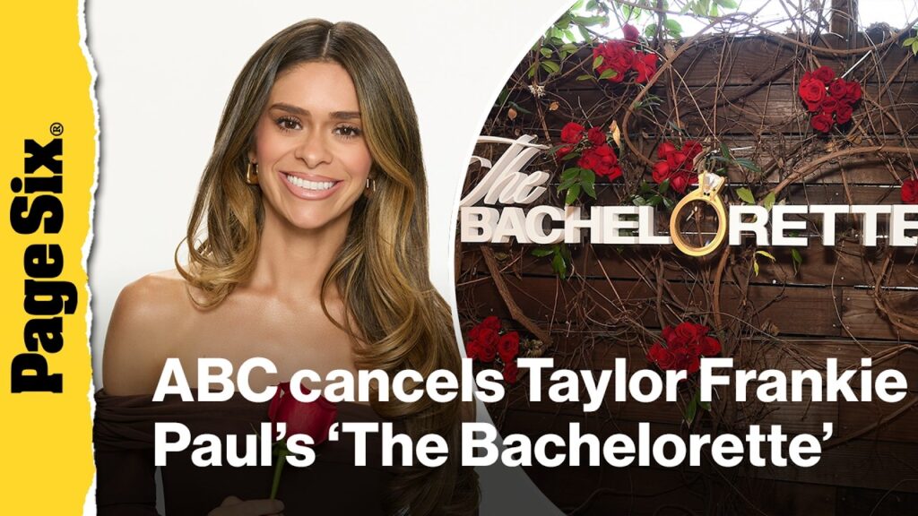ABC cancels Taylor Frankie Paul’s season of ‘The Bachelorette’ ABC cancels Taylor Frankie Paul's season of 'The Bachelorette'
