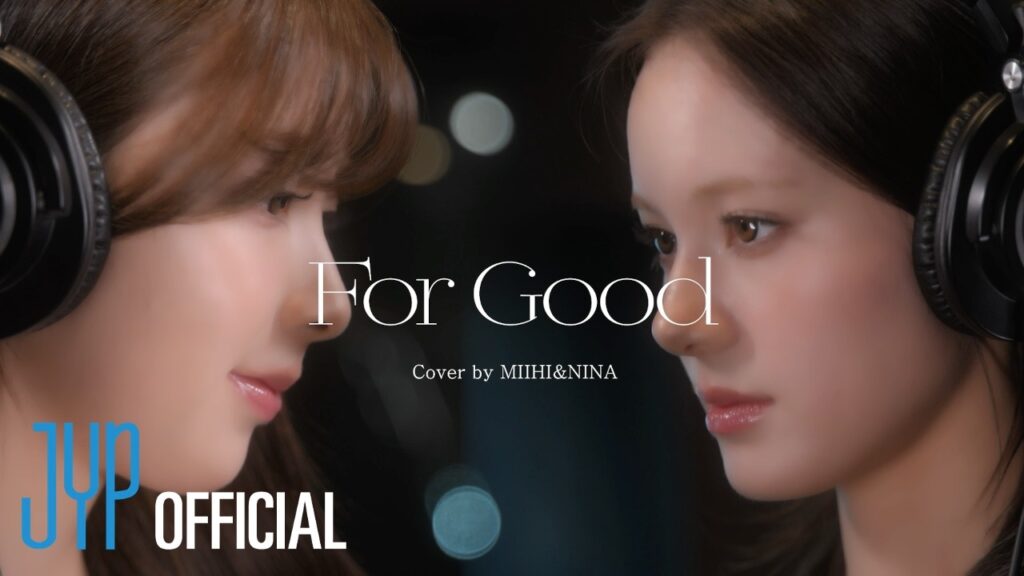 "For Good" (Cynthia Erivo, Ariana Grande) Cover by MIIHI & NINA