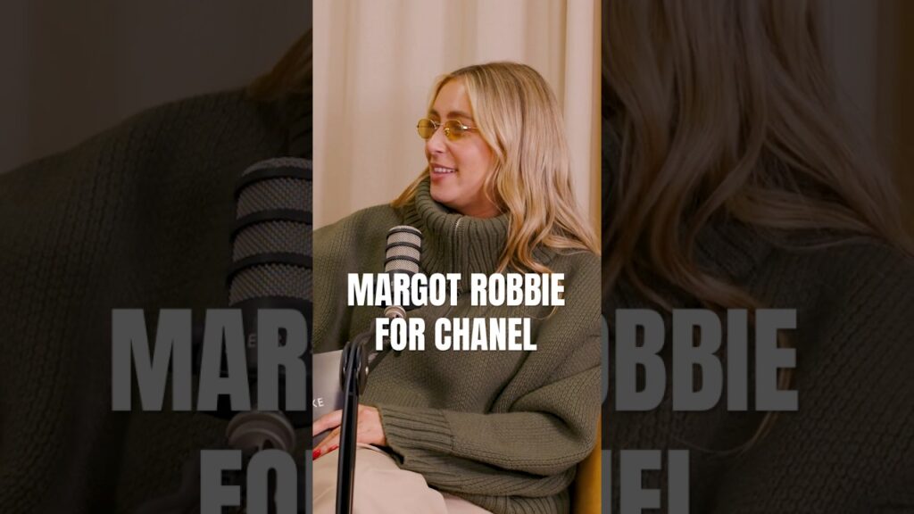 Margot Robbie’s New Chanel Campaign Explained | SheerLuxe Podcast