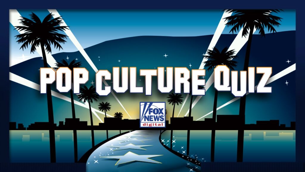 Take Fox News Digital’s Pop Culture Quiz and test your celebrity knowledge Take Fox News Digital’s Pop Culture Quiz and test your celebrity knowledge